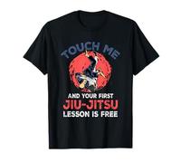 Touch-Me and Your First Jiu Jitsu Lesson is Free Martial Art T-Shirt