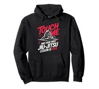 Touch Me And Your First Jiu Jitsu Lesson Is Free Pullover Hoodie