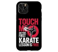Touch Me And Your First Karate Lesson Is Free Case for iPhone 11 Pro
