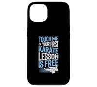 Touch Me And Your First Karate Lesson Is Free Case for iPhone 13