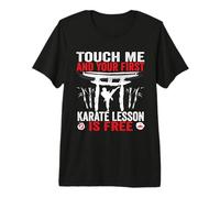 Touch Me and Your First Karate Lesson is Free Karate Athlete Premium T-Shirt
