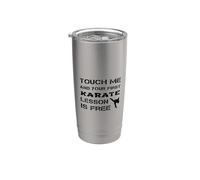 Touch Me and Your First Karate Lesson is Free Sensei Teacher Stainless Steel Insulated Tumbler