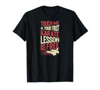 Touch Me and Your First Karate Lesson is Free T-Shirt