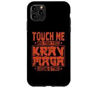 Touch Me and Your First Krav Maga Lesson is Free Case for iPhone 11 Pro Max