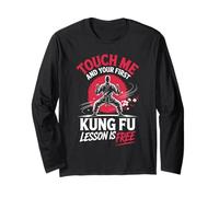 Touch Me and Your First Kung Fu Lesson is Free Long Sleeve T-Shirt