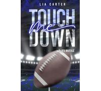 Touch Me Down - Jeu inversé: Série romance joueurs de football américain