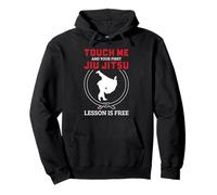 Touch Me First Lesson Is Free Brazilian Jiu Jitsu BJJ Pullover Hoodie