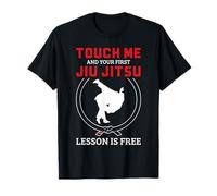 Touch Me First Lesson is Free Brazilian Jiu Jitsu BJJ T-Shirt