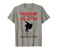 Touch Me First Lesson is Free Brazilian Jiu Jitsu BJJ T-Shirt
