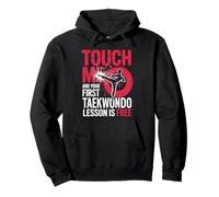 Touch Me First Taekwondo Lesson Is Free Joke Pullover Hoodie