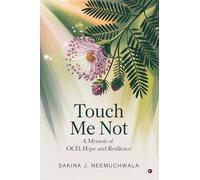 Touch Me Not: A Memoir of OCD, Hope and Resilience