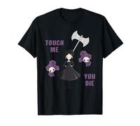 Touch me you die I morning grumble grumpy T-Shirt