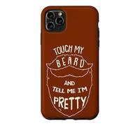 Touch My Beard And Tell Me I´m Pretty Quote Mustache Barber Case for iPhone 11 Pro Max