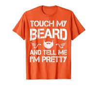 Touch My Beard and Tell Me I'm Pretty Beard Lover Funny T-Shirt, Men, Orange, XX-Large