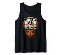 Touch My Beard and Tell Me I'm Pretty Funny Beard Lover Mens Tank Top