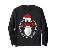 Touch My Beard and Tell Me I'm Pretty Santa Christmas Long Sleeve T-Shirt