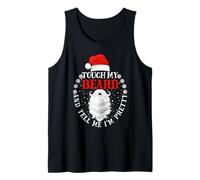 Touch My Beard and Tell Me I'm Pretty Santa Christmas Tank Top