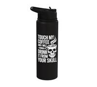 Touch My Coffee and I Will Drink It Stainless Steel Insulated Water Bottle