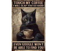 "Touch My Coffee " Funny Cat Metal Sign | Retro Vintage Rustic Bar & Kitchen Decor | Waterproof Indoor/Outdoor Garden Wall Plaque (30cm x 20cm) | Novelty Pet Lover Gift, Made in UK