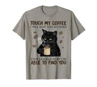 Touch My Coffee I Will Slap You So Hard Cat Lover T-Shirt