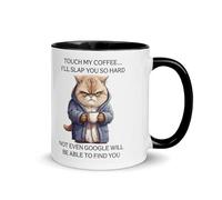 Touch My Coffee I'll Slap You so Hard Cat Ceramic Mug, Funny Gift for Loved Ones, Birthday, Office Gift, Christmas, Thanksgiving, Funny Rude Gift Coffee Mug for Any Occasion Present