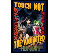 Touch Not The Anointed: Volume 1: Walk of Fame (The Anointed Saga)