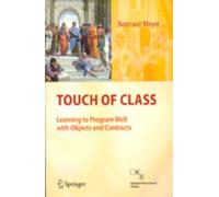 Touch Of Class Learning To Program Well With Objects And Contracts (Sie) (Pb 2011)