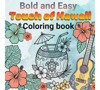 Touch of Hawaii: Bold and Easy Coloring Book for Kids and Adults with Tropical Island Objects, Flowers, and Relaxing Designs - 8.5 x 8.5 Inch.: ... Seashells, and Peaceful Vacation Moments.