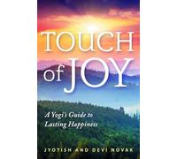 Touch of Joy: A Yogi's Guide to Lasting Happiness