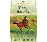Touch The Sky (Three Sisters Farm)