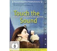 Dokumentation - Touch the Sound - A Sound Journey with Evelyn Glennie