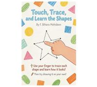 Touch, Trace and Learn the Shapes: Use your finger to trace each shape and learn how it looks!