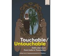Touchable/Untouchable: Dalit Literature from India in Translation (Mānoa: a Pacific Journal of International Writing)