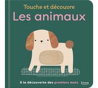 Touche et découvre - Les animaux: A la découverte des premiers mots