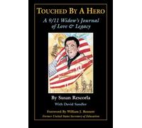 Touched By A Hero: A 9/11 Widow's Journal of Love & Legacy