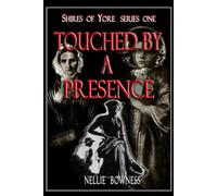 Touched By A Presence: Shires Of Yore Series One