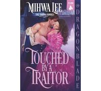Touched by a Traitor: Regency Historical Romance (The Daring Damsels)