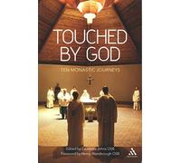 Touched by God: Ten Monastic Journeys