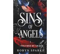 Touched By Grace: 1 (Sins of Angels)