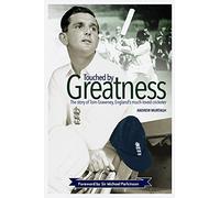 Touched by Greatness: The Story of Tom Graveney, England's Much Loved Cricketer