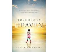 Touched by Heaven: Inspiring True Stories of One Woman's Lifelong Encounters with Jesus