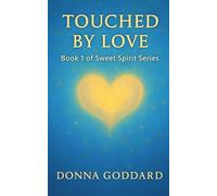 Touched by Love: 1 (Spiritual Self Series)