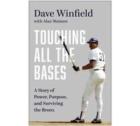 Touching All the Bases : A Story of Power, Purpose, and Surviving the Bronx