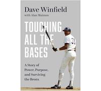 Touching All the Bases: A Story of Power, Purpose, and Surviving the Bronx