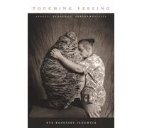 Touching Feeling : Affect, Pedagogy, Performativity