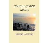 Touching God Alone