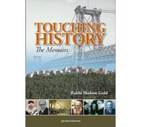 TOUCHING HISTORY THE MEMOIRS: From Williamsburg to Jerusalem