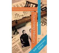 Touching History: My Journey with the JFK Assassination