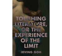 Touching Literature, or the Experience of the Limit