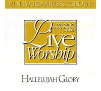 Touching the Father's Heart - 22 - Hallelujah Glory